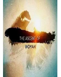 女性之路第一季 The Ascent of Woman